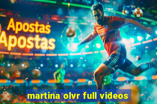 martina olvr full videos